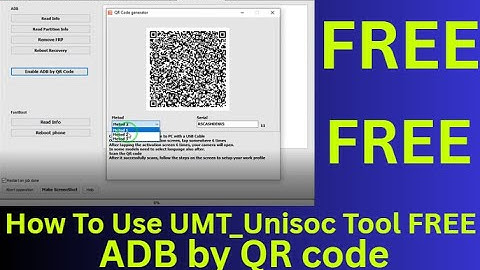 How To Use UMT_Unisoc Tool FREE 2025 l  ADB by QR code l New Update 2025