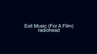 Radiohead - Exit Music (For A Film) karaoke