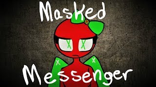 MASKED MESSENGER - MEME (Gift for Strawberrix)