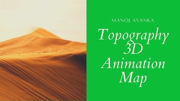 Topography 3D Animation Map