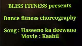 Haseeno Ka Deewana ( Dance Fitness choreography)