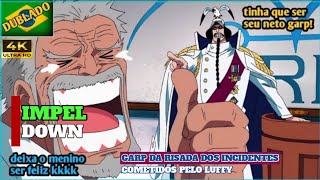 🇧🇷Sengoku E Garp Fala Sobre Luffy Em Impel Down Dublado E Muito Engraçado! #Impeldown Ep 431