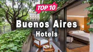 Top 10 Hotels to Visit in Buenos Aires | Argentina - English