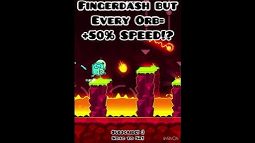 Fingerdash but Every Orb ADDS 50% SPEED!?  #geometrydash #gd #shorts #subscribe #roadto5k