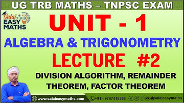 UG TRB | TNPSC | UNIT - 1 - ALGEBRA & TRIGONOMETRY | LECTURE 2 | DIVISION ALGORITHM