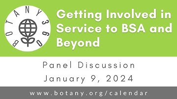 Botany360: Getting Involved in Service to BSA and Beyond