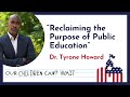 &quot;Reclaiming the Purpose of Public Education&quot;: Our Children Can&#39;t Wait podcast EP 7