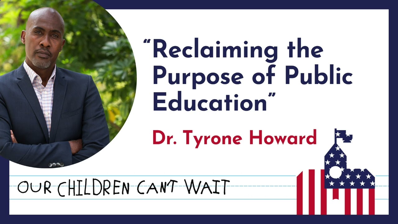 "Reclaiming the Purpose of Public Education": Our Children Can't Wait podcast EP 7