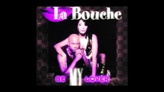 La Bouche-'Be My Lover' (Club Mix)