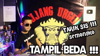 TARIK SISS !!! SEMONGKOOO || BUJANG ORGEN LAMPUNG TAMPIL BEDA !!!
