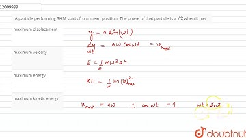 A particle performing SHM starts from mean position. The phase of that particle is `