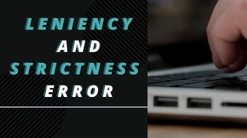 PERFORMANCE APPRAISAL : LENIENCY AND STRICTNESS ERROR