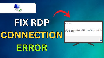How To Fix Unable To Connect To The RDP Port Of The Specified Computer