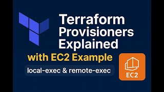 Terraform Provisioners Explained with EC2 | local-exec & remote-exec in Action (Step-by-Step Demo)