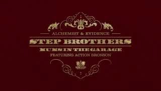 Step Brothers (Alchemist &amp; Evidence) - Mums in the Garage feat. Action Bronson