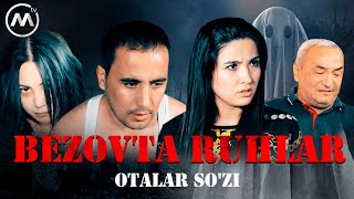 Otalar so'zi - Bezovta ruhlar | Оталар сузи - Безовта рухлар