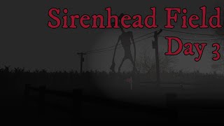 SirenHead Field Day 3 walkthrough