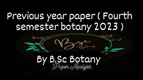 B.Sc Fourth Semester Botany Paper 2023!! Previous Year Paper!! Paper Analysis!! mgkvp!!