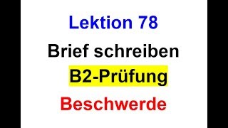 Lektion 78, Brief schreiben, B2-Prüfung, Beschwerde