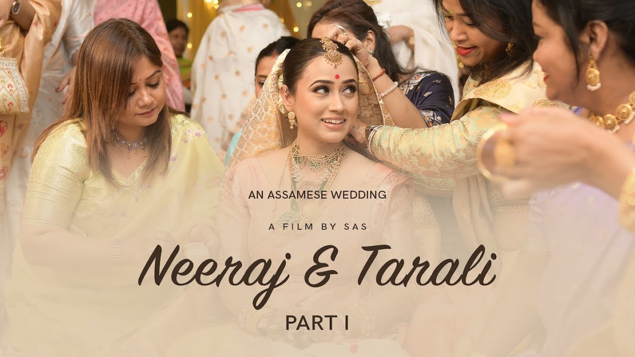 Assamese wedding~ Our wedding video! | Neeraj x Tarali | Part 1 | SAS weddings