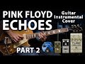 Pink floyd echoes guitar cover  part 2