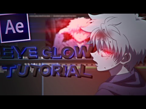 eye glow Tutorial | After effects AMV tutorial