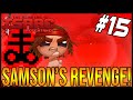 SAMSON'S REVENGE!  - The Binding Of Isaac: Repentance #15