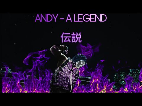 LEGEND 伝説 | ANDY MONTAGE