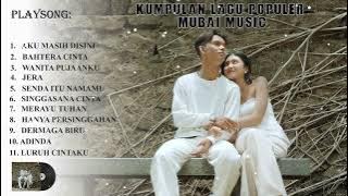 PLAYLIST MUBAI MUSIC  2024 || LAGU POPULER