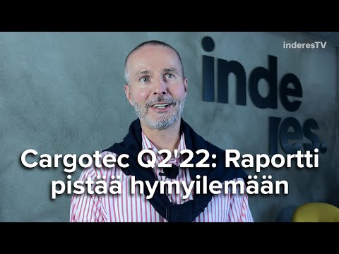 Cargotec Q2'22: Raportti pistää hymyilemään
