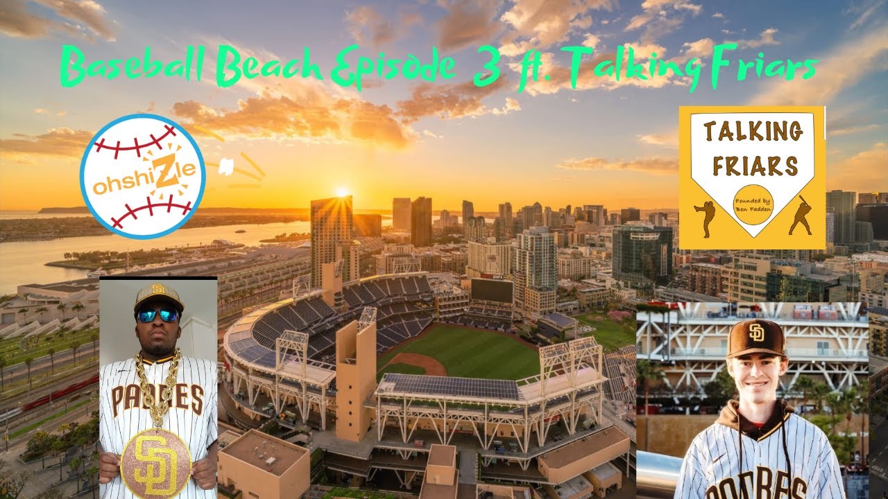 Baseball Beach Episode 3 ft Talking Friars