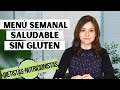 MENÚ SEMANAL SALUDABLE SIN GLUTEN | Cómo preparar una dieta semanal para celiacos