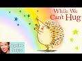 💕 Kids Book Read Aloud: WHILE WE CAN'T HUG by Eoin McLaughlin and Polly Dunbar