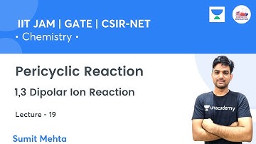 Pericyclic Reaction | 1,3 Dipolar Ion Reaction | L19 |  IIT JAM | Revolution Chemistry | Sumit Mehta