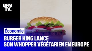 Burger King lance un hamburger sans viande en Europe