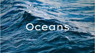 Oceans (Where Feet May Fail)  Hillsong United  Instrumental  Fundo Musical  Worship Waves