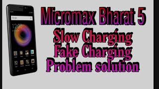 Micromax Bharat 5 Slow Charging Problem,Fake Charging Problem Not charging Problem Solution. screenshot 4