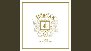 Video thumbnail of "MORGAN - Goodbye (Live At Circo Price)"