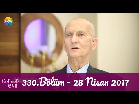 Gelin Evi 330.Bölüm | 28 Nisan 2017