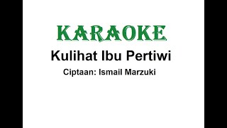 KARAOKE KULIHAT IBU PERTIWI   Cipt. Ismail Marzuki