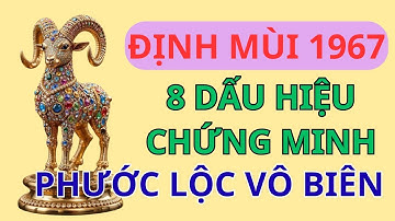 ĐINH MÙI 1967: 8 Dấu Hiệu Chứng Minh Bạn Là HẬU DUỆ GIA TIÊN - Về Sau CHỈ HƯỞNG PHƯỚC LỘC VÔ BIÊN!