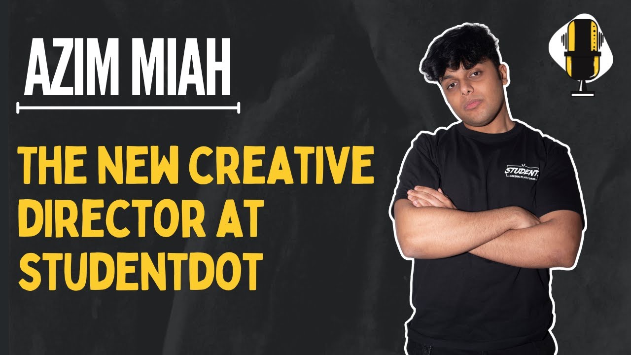 Azim Miah: Introducing StudentDot's New Creative Director | Lessons Podcast #22