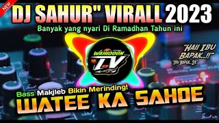 🥁 DJ SAHUR 2023 (Hai Ibu Bapak) Versi Remix HOREG ‼️