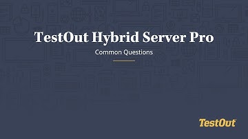 TestOut Hybrid Server Pro Introduction