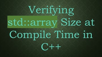 Verifying std::array Size at Compile Time in C++
