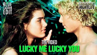 Lucky Me, Lucky You ♡ Feat. Brooke Shields ★ [ The Blue Lagoon Edit ]