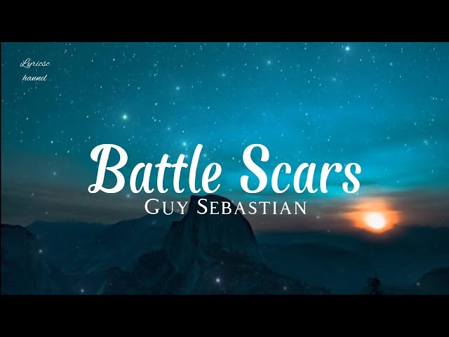 Guy Sebastian - Battle Scars Ft. Lupe Fiasco (Lyrics) class=