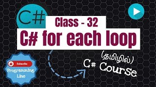 C# for each loop with Examples in Tamil (C# Course in Tamil) [Class - 32]