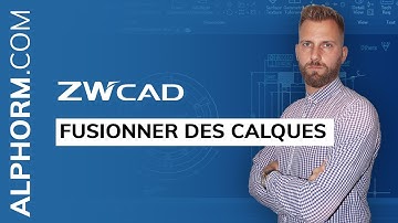 Comment fusionner des calques sous ZWCAD - Vidéo Tuto
