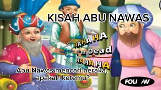 Abu Nawas Mencari Neraka Pakai Ldanu Minyak